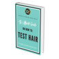 The Ultimate Guide On How To Test Hair (Ebook)